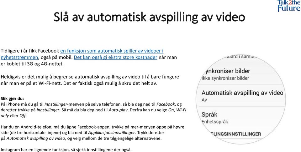 Det er faktisk også mulig å skru det helt av. På iphone må du gå til Innstillinger-menyen på selve telefonen, så bla deg ned til Facebook, og deretter trykke på Innstillinger.