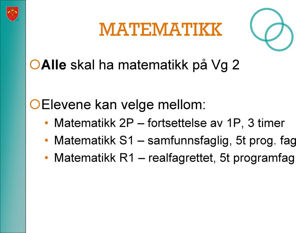 fortsettelse av 1P, 3 timer Matematikk S1