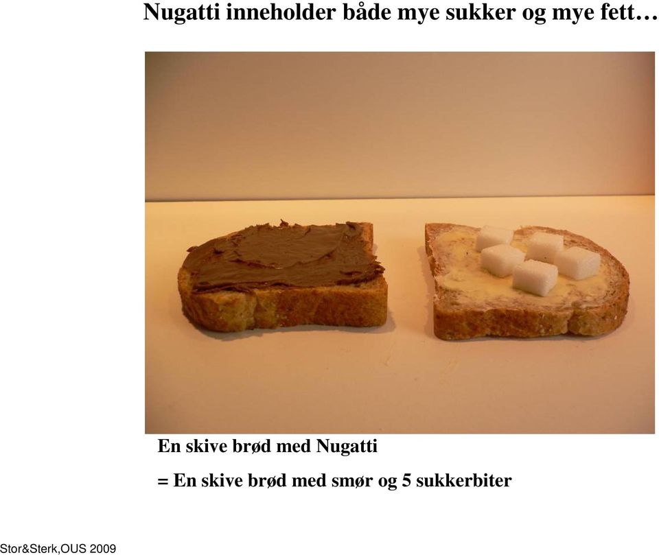 brød med Nugatti = En skive