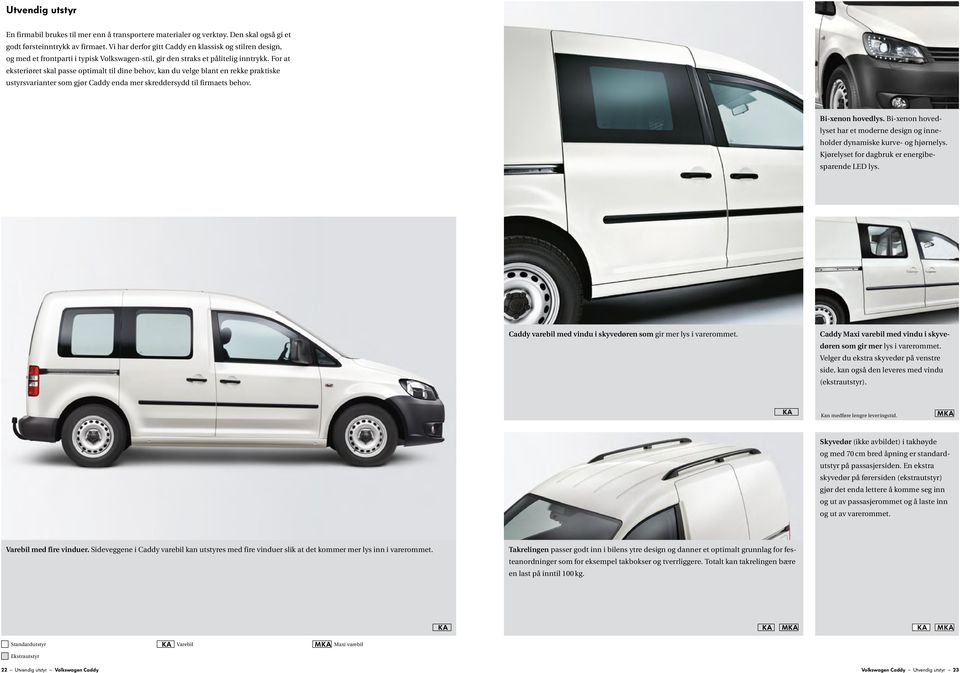 02 Volkswagen Caddy. 32 Komfort 34 Multimedia 36 Volkswagen Original  tilbehør 37 Miljøsertifisert 38 Tekniske data 42 Lakkfarger og setetrekk -  PDF Gratis nedlasting