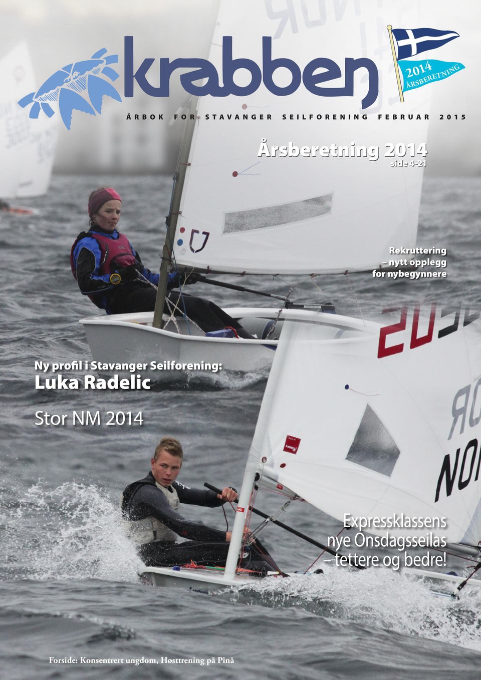 nybegynnere Ny profil i Stavanger Seilforening: Luka Radelic Stor NM 2014