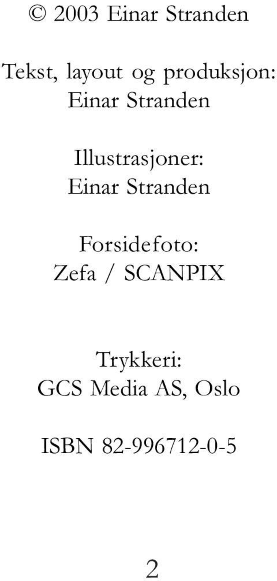 Einar Stranden Forsidefoto: Zefa / SCANPIX