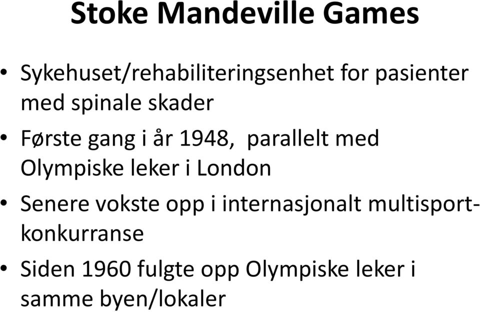 Olympiske leker i London Senere vokste opp i internasjonalt