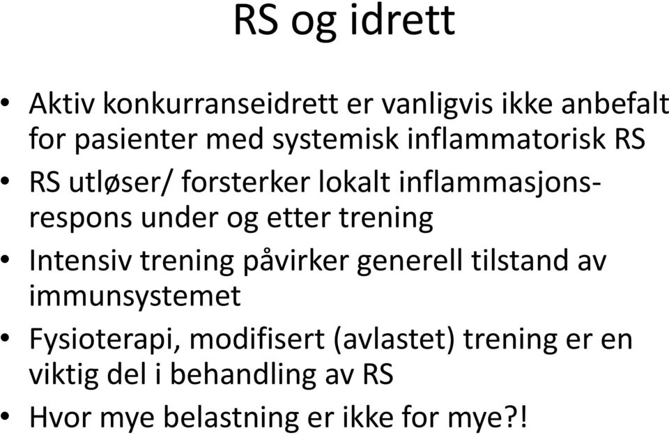 etter trening Intensiv trening påvirker generell tilstand av immunsystemet Fysioterapi,