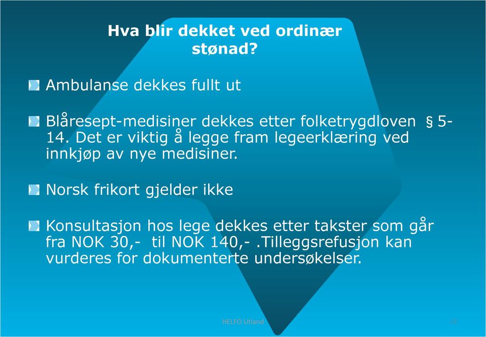 HELFO Statens helseøkonomiforvaltning Stønad til helsetjenester i utlandet  - PDF Gratis nedlasting