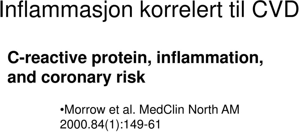 inflammation, and coronary risk