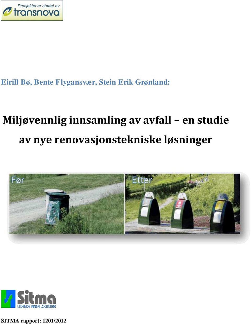 av avfall en studie av nye