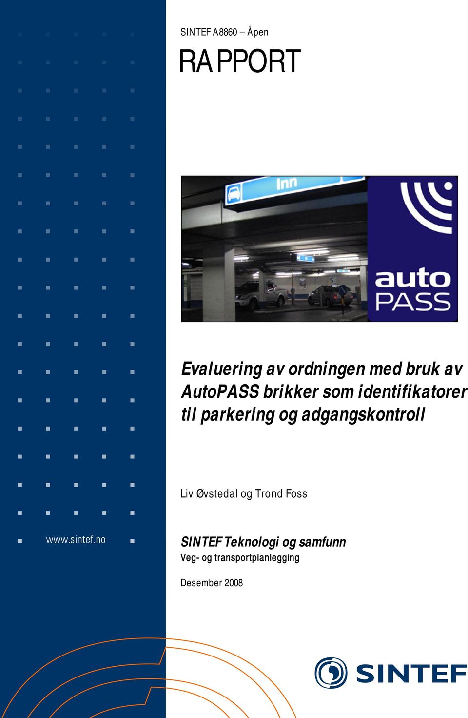 parkering og adgangskontroll Liv Øvstedal og Trond Foss