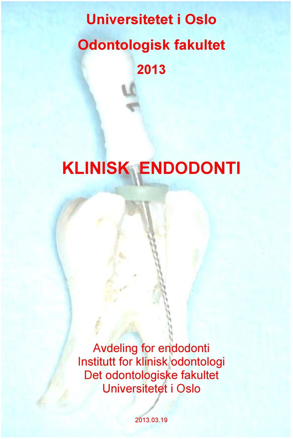 endodonti Institutt for klinisk odontologi