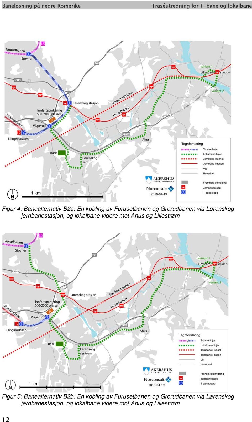 Lillestrøm Figur 5: Banealternativ B2b: En kobling av Furusetbanen