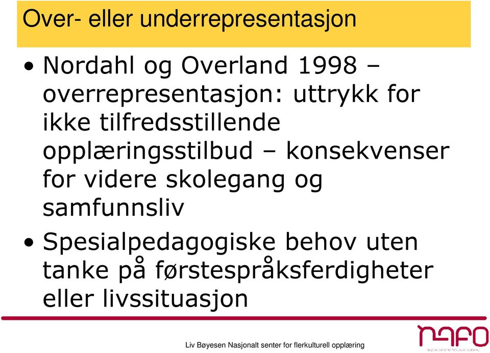 opplæringsstilbud konsekvenser for videre skolegang og