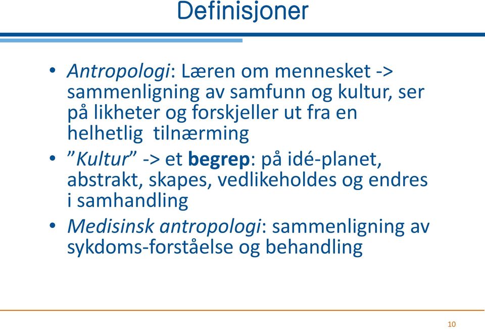 -> et begrep: på idé-planet, abstrakt, skapes, vedlikeholdes og endres i