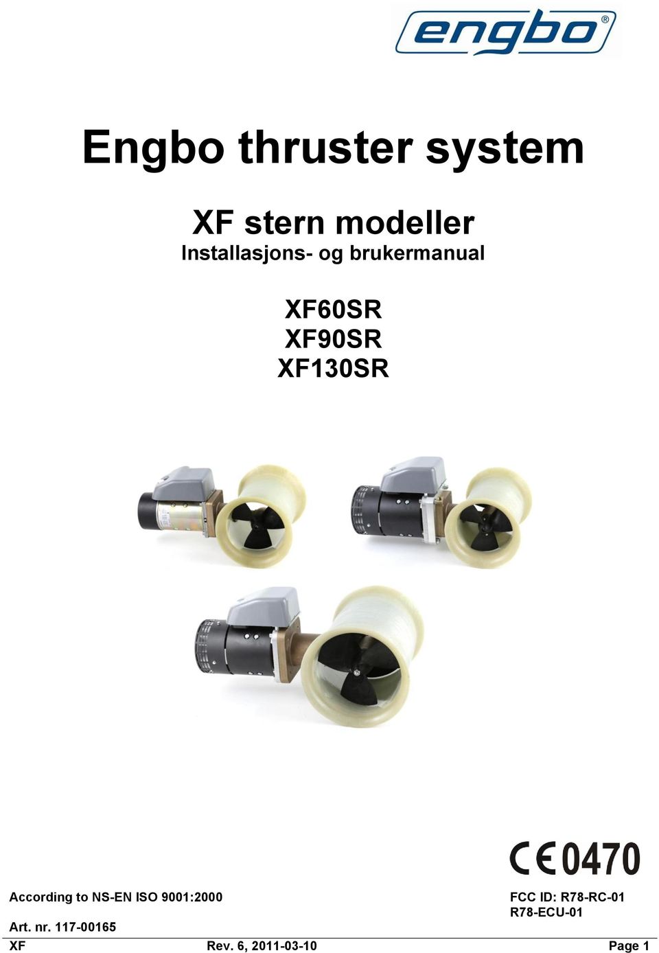XF130SR According to NS-EN ISO 9001:2000 Art. nr.