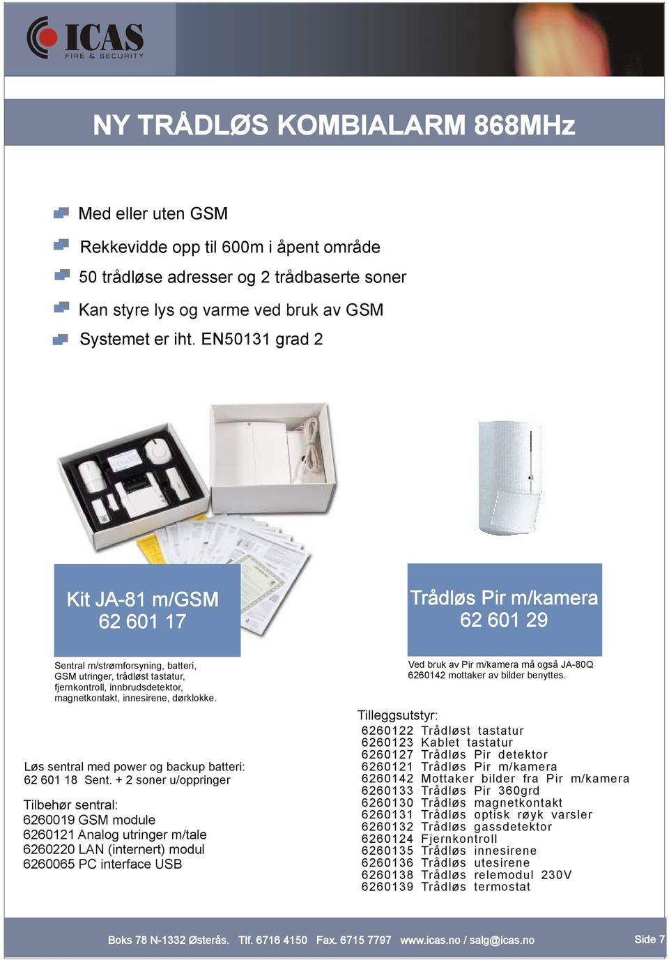 dørklokke. Løs sentral med power og backup batteri: 62 601 18 Sent.