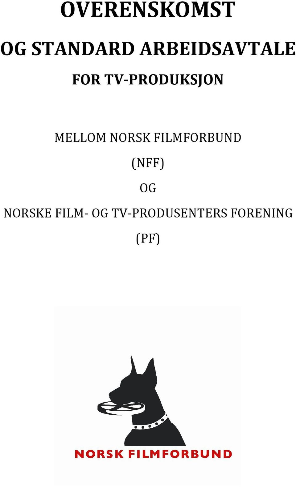 MELLOM NORSK FILMFORBUND (NFF) OG