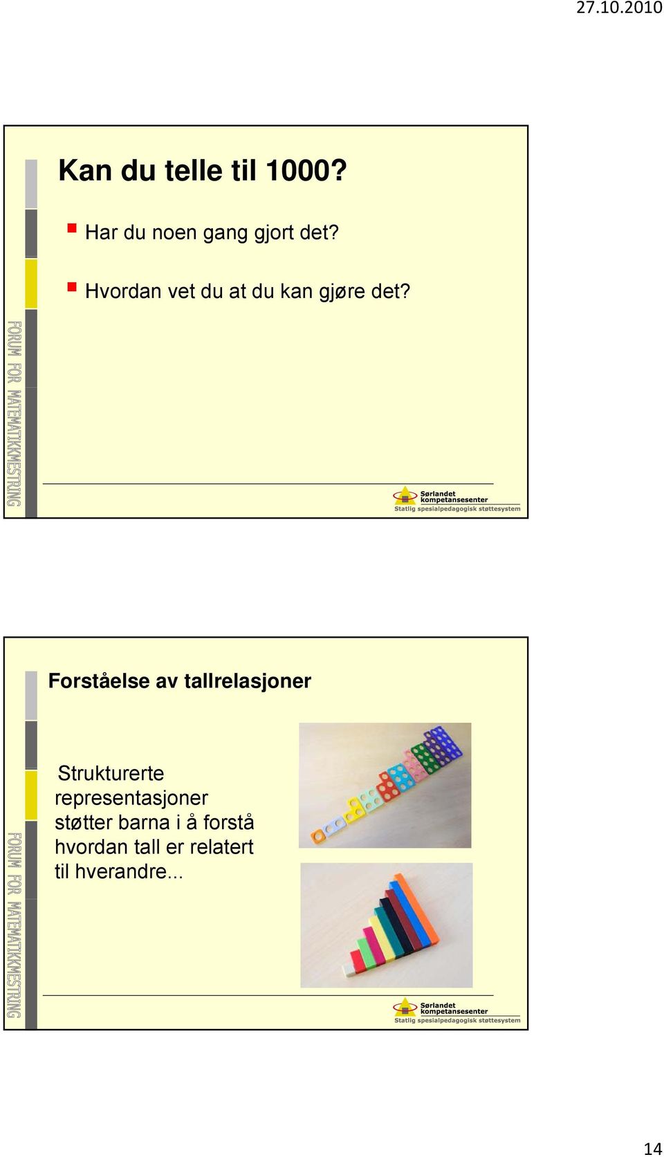 Forståelse av tallrelasjoner St kt t Strukturerte