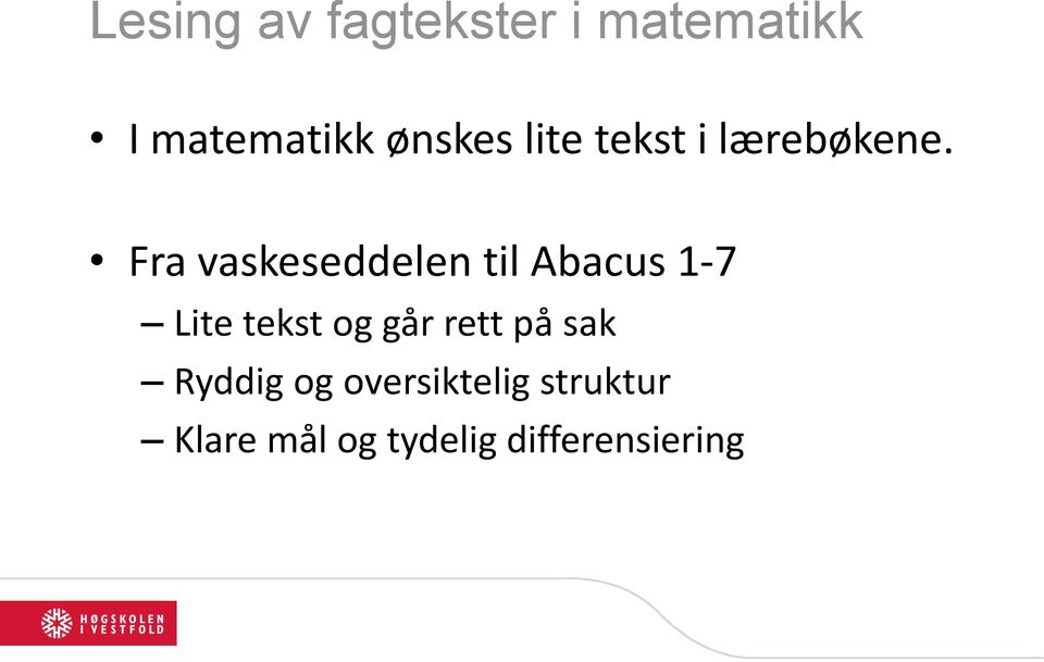 Fra vaskeseddelen til Abacus 1-7 Lite tekst og går