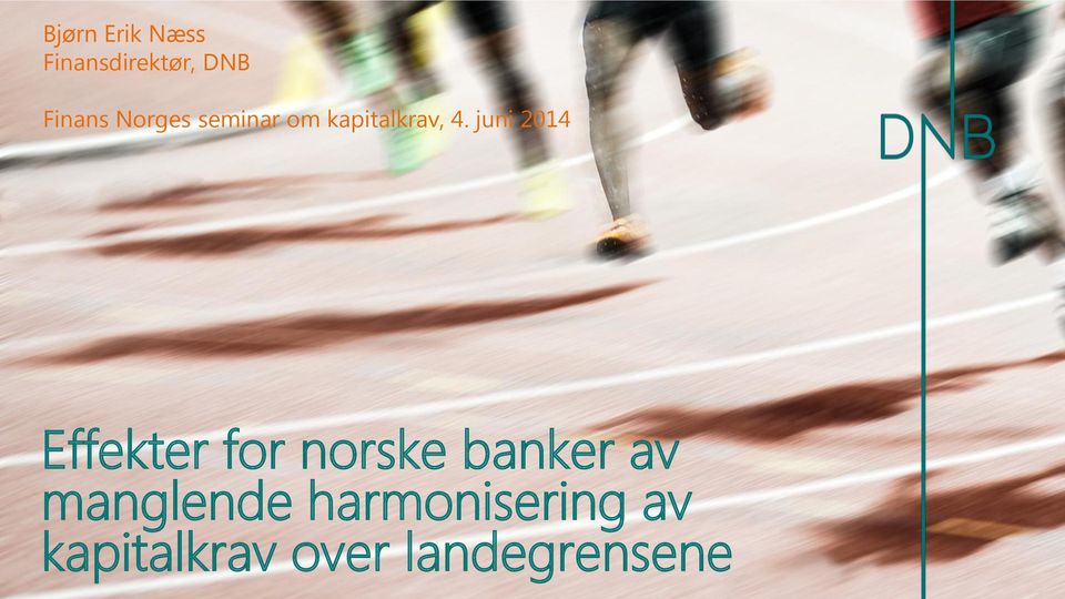 juni 2014 Effekter for norske banker av