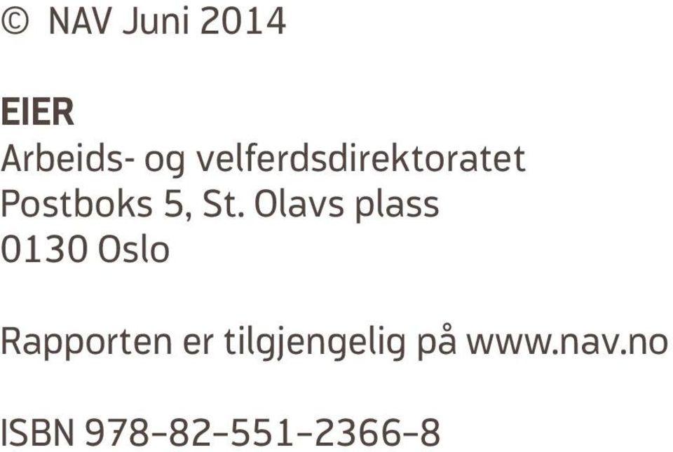Olavs plass 0130 Oslo Rapporten er