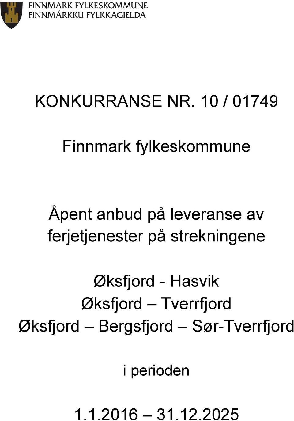 leveranse av ferjetjenester på strekningene Øksfjord