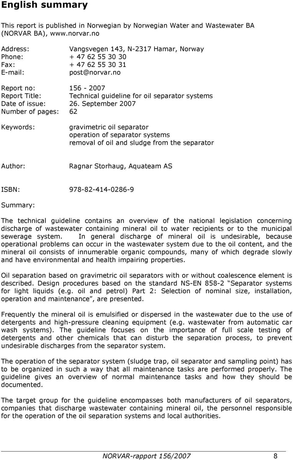 no Report no: 156-2007 Report Title: Technical guideline for oil separator systems Date of issue: 26.