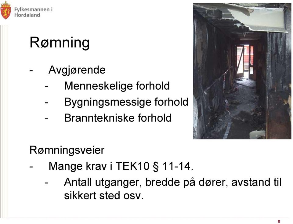 Rømningsveier - Mange krav i TEK10 11-14.