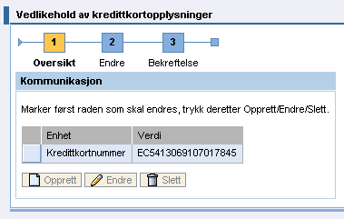 Vedlikehold kredittkortopplysninger Under vedlikehold av kredittkortopplysninger kan du legge inn kredittkortnummeret ditt eller endre det eksisterende.