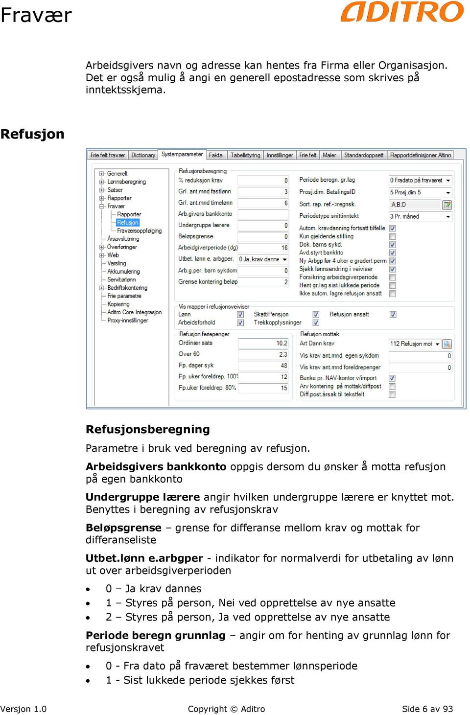 Arbeidsgivers bankkonto oppgis dersom du ønsker å motta refusjon på egen bankkonto Undergruppe lærere angir hvilken undergruppe lærere er knyttet mot.