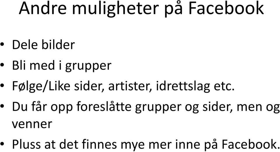 Du får opp foreslåtte grupper og sider, men og