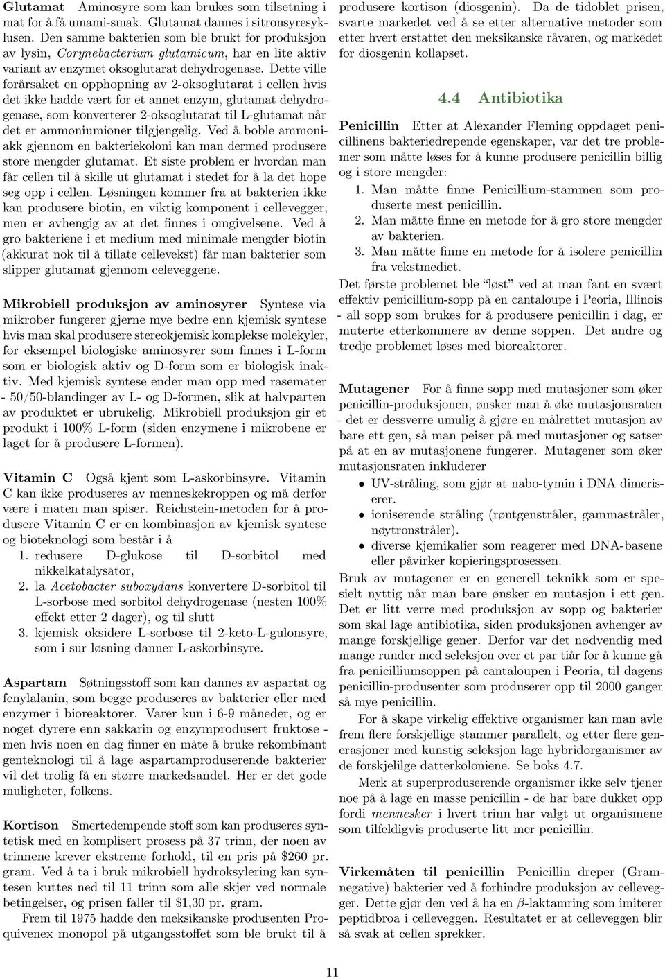 råvaren, og markedet for diosgenin kollapset. variant av enzymet oksoglutarat dehydrogenase.