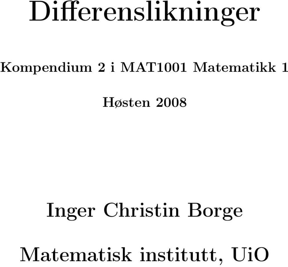 Matematikk 1 Høsten 2008