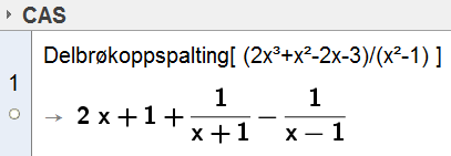 b) 3 3 2 2 2x x 2x 3 x 2 1 dx ln 4 ln3 ln2 6 Løsning med delbrøkoppspalting: Åpne GeoGebra 4.2. Skriv inn i et CAS-felt: Delbrøkoppspalting[(2x³ + x² - 2x - 3)/(x² - 1)] Etter dette kan vi finne de bestemte integralene av de ulike leddene.
