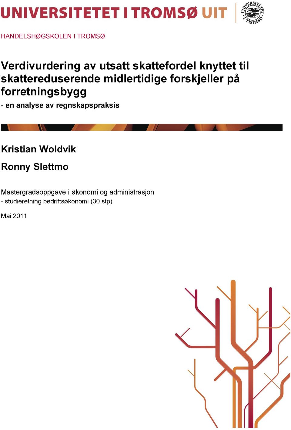 analyse av regnskapspraksis Kristian Woldvik Ronny Slettmo