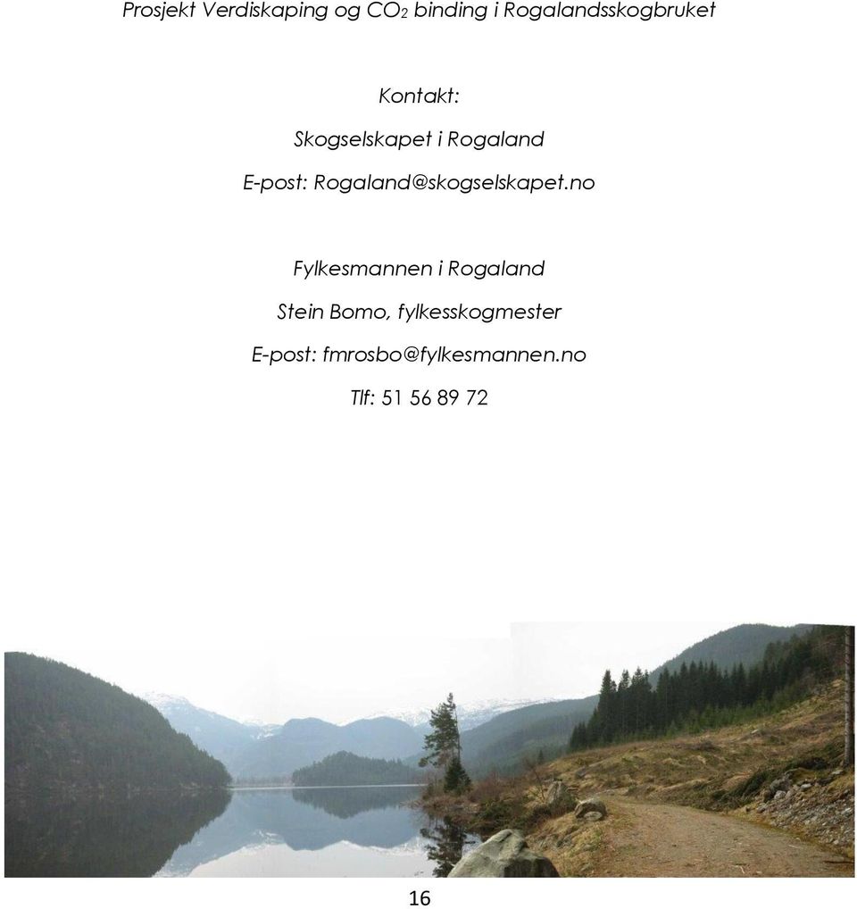 E-post: Rogaland@skogselskapet.
