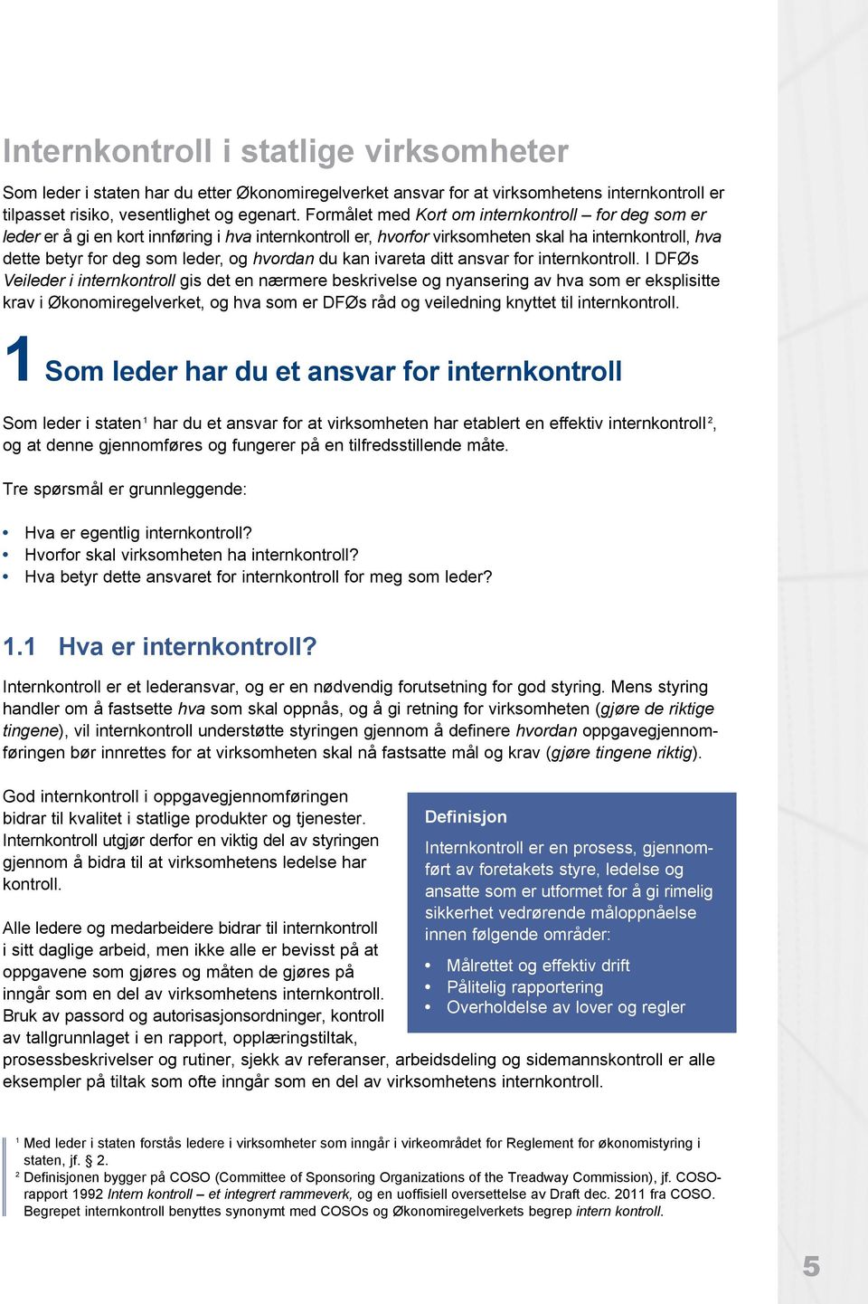 du kan ivareta ditt ansvar for internkontroll.