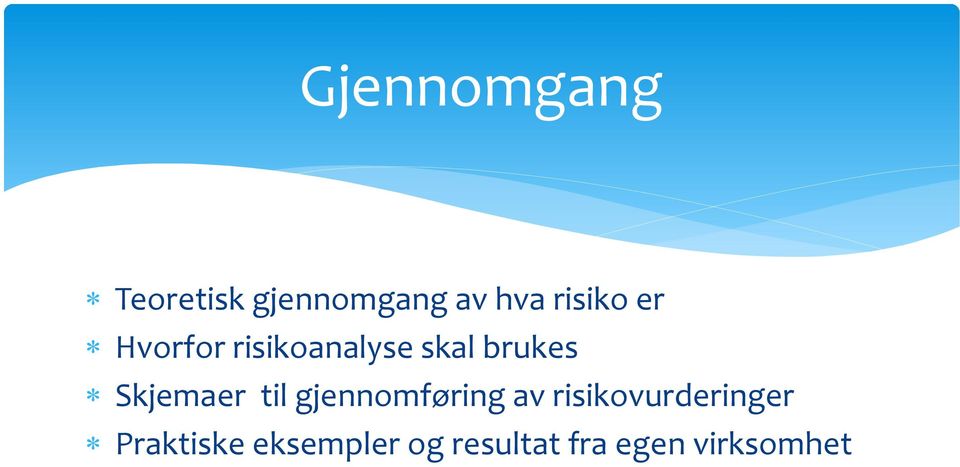 Skjemaer til gjennomføring av