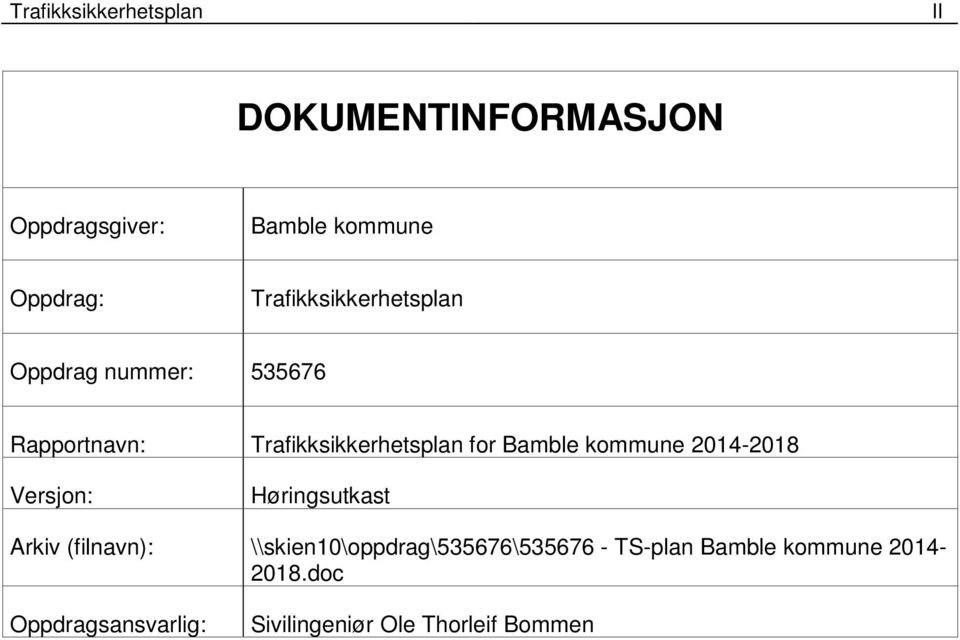 Bamble kommune 2014-2018 Versjon: Høringsutkast Arkiv (filnavn):