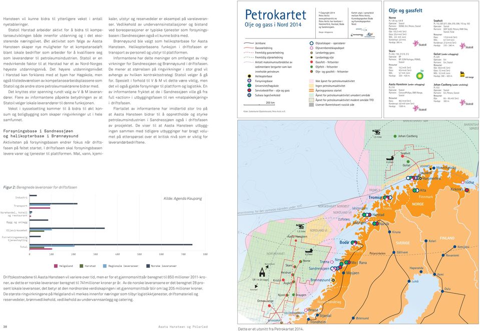 Økt aktivitet som følge av Aasta Petrokartet Olje og gass i Nord 214 ved boreoperasjoner er typiske tjenester som forsynings- blant lokale bedrifter som arbeider for å kvalifisere seg Kartet utgis i