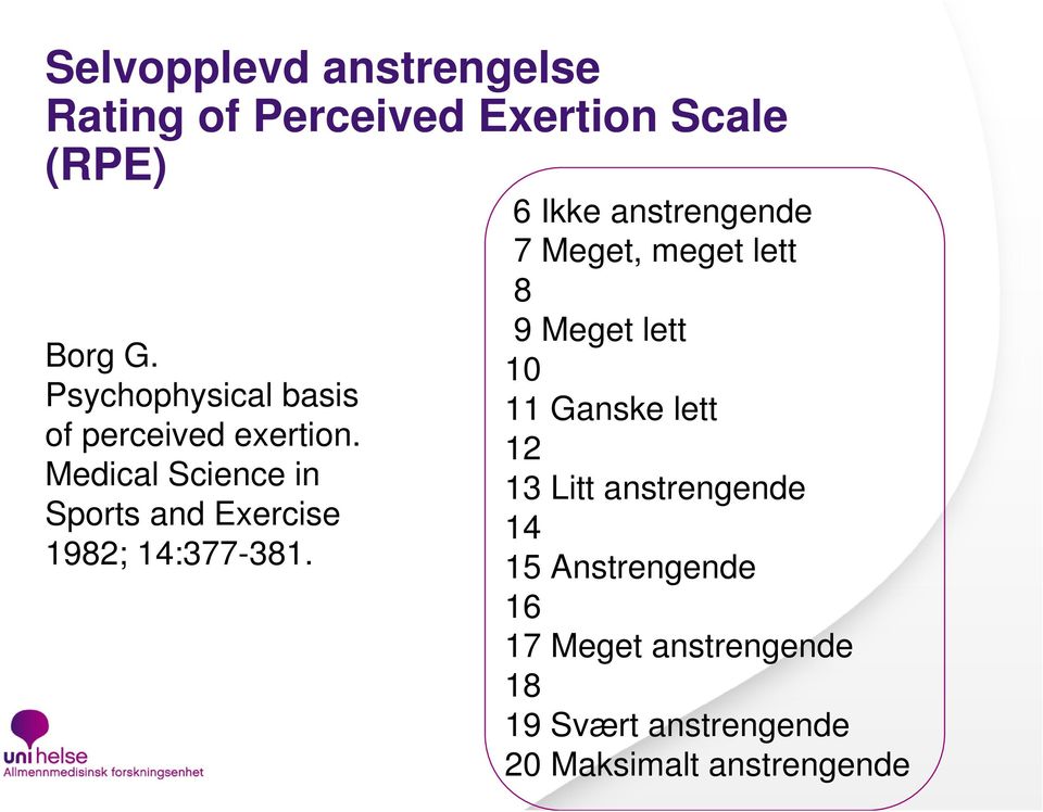 Medical Science in Sports and Exercise 1982; 14:377-381.