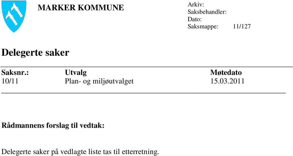 : Utvalg Møtedato 10/11 Plan- og miljøutvalget 15.03.