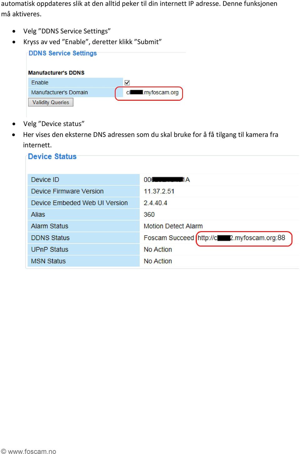 Velg DDNS Service Settings Kryss av ved Enable, deretter klikk Submit