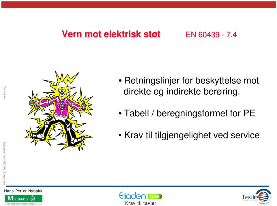 og indirekte berøring.