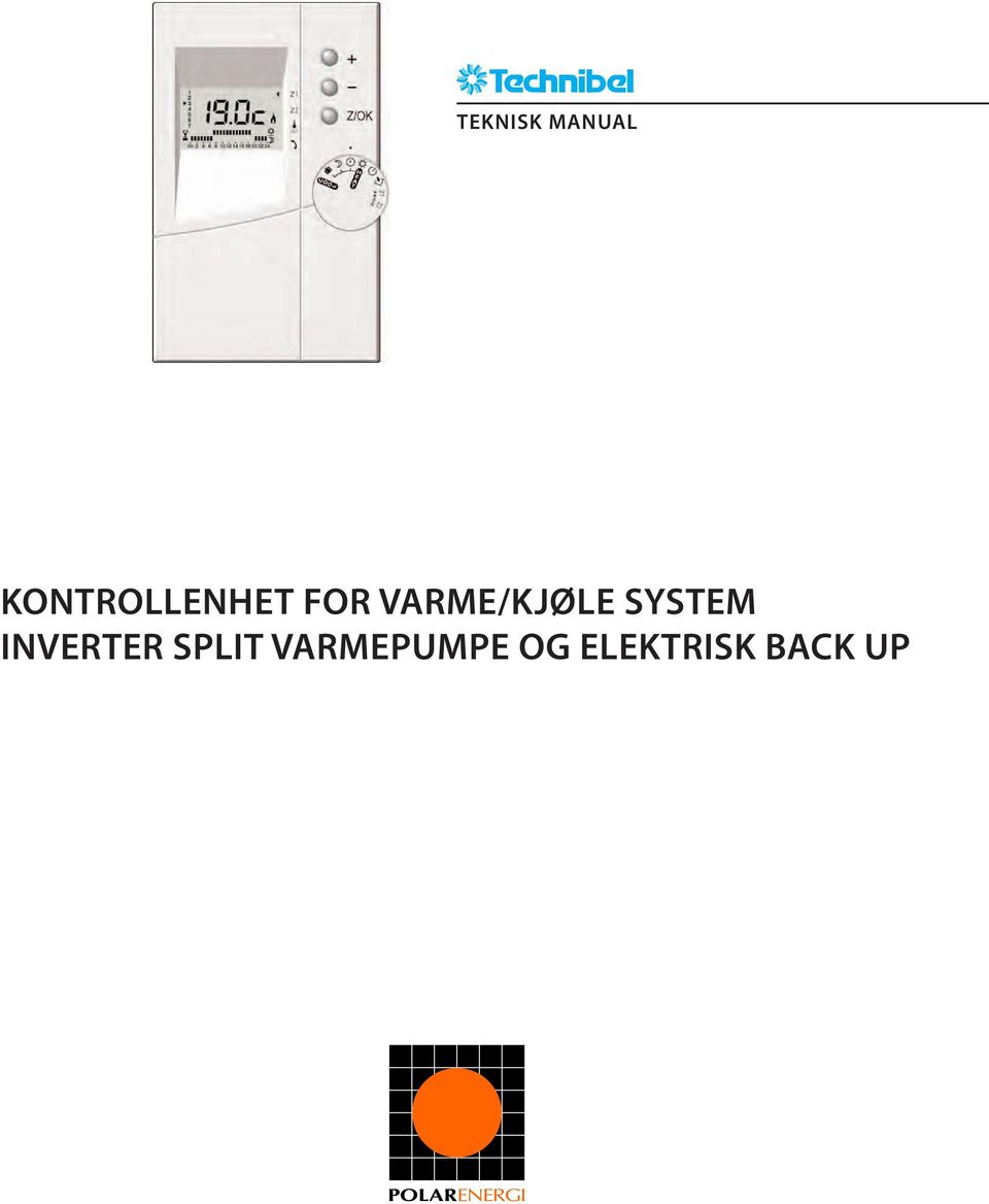 VARME/KJØLE SYSTEM