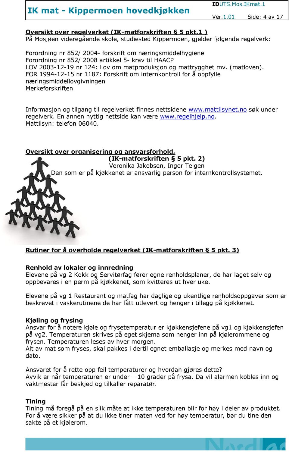 2003-12-19 nr 124: Lov om matproduksjon og mattrygghet mv. (matloven).