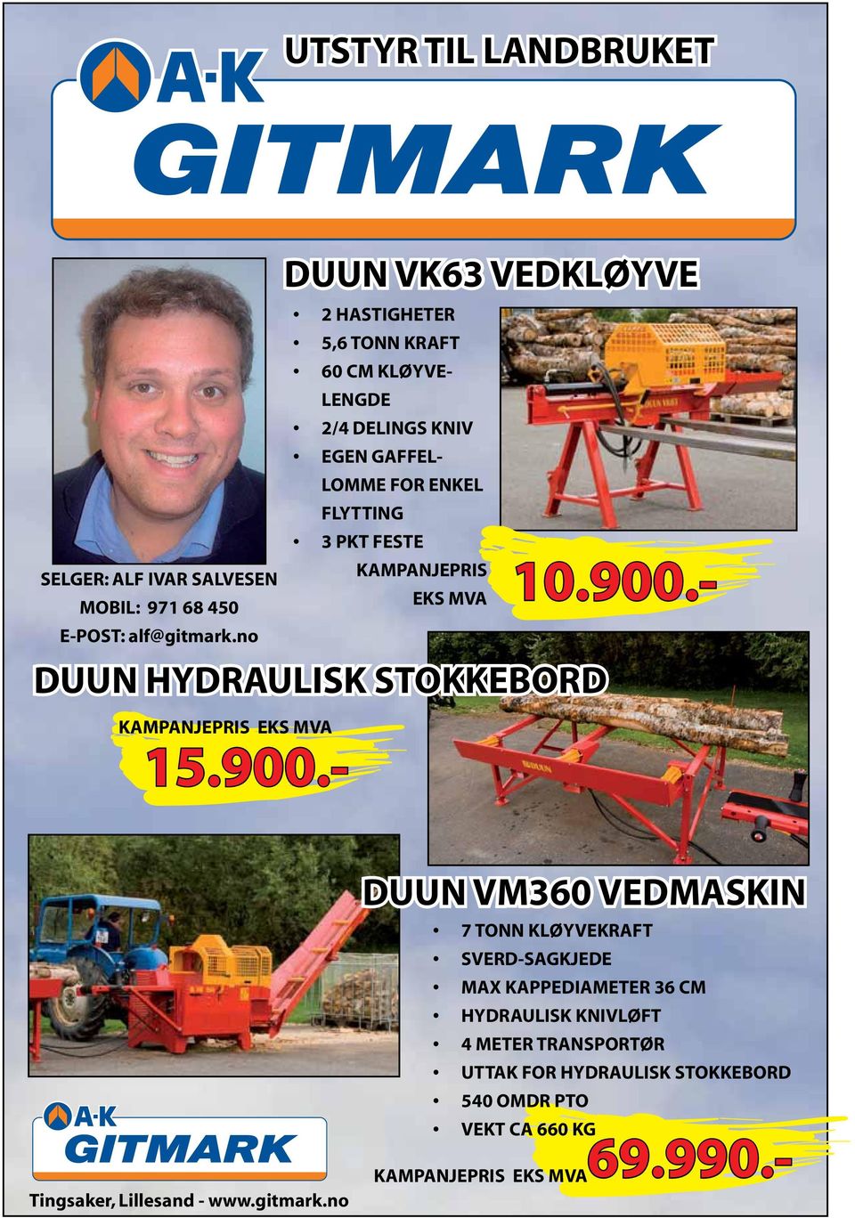 FLYTTING 3 PKT FESTE KAMPANJEPRIS DUUN HYDRAULISK STOKKEBORD EKS MVA 10.900.