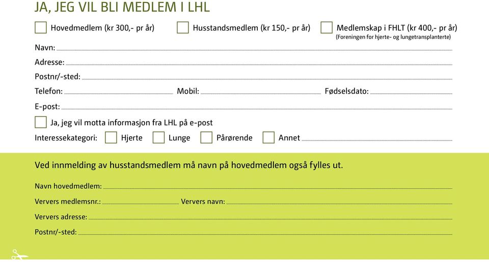 (Foreningen for hjerte- og lungetransplanterte) Interessekategori: Hjerte Lunge Pårørende Annet Ved innmelding av