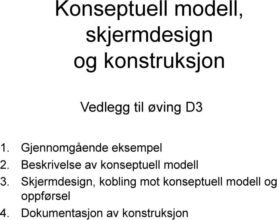 Beskrivelse av konseptuell modell 3.