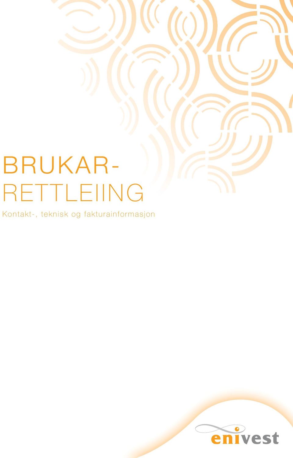 BRUKAR- RETTLEIING Kontakt-, teknisk og fakturainformasjon - PDF Gratis  nedlasting