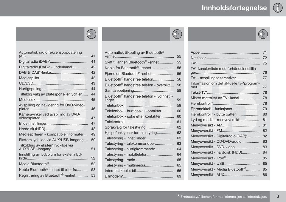 .. 47 Bildeinnstillinger... 47 Harddisk (HDD)... 48 Mediespilleren - kompatible filformater... 49 Ekstern lydkilde via AUX/USB-inngang... 50 Tilkobling av ekstern lydkilde via AUX/USB -inngang.