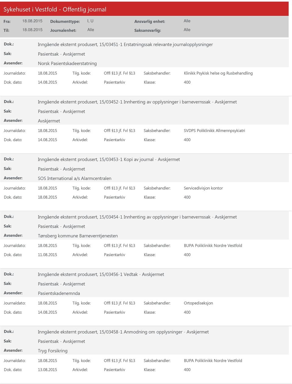 2015 Arkivdel: Pasientarkiv Inngående eksternt produsert, 15/03453-1 Kopi av journal - Pasientsak - SOS International a/s Alarmcentralen Servicedivisjon kontor Dok.